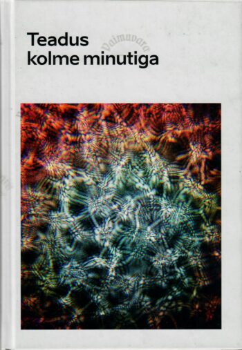 Teadus kolme minutiga 2017-2019 Teadus kolme minutiga 2017-2019