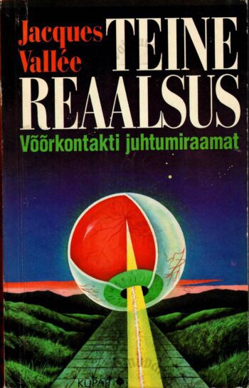 Teine reaalsus. Võõrkontakti juhtumiraamat - Jacques Vallée