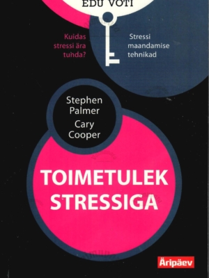 Toimetulek stressiga – Stephen Palmer, Cary Cooper