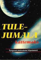 Tulejumala kättemaks. Tunguusi plahvatuse hüpoteesid Tulejumala kättemaks. Tunguusi plahvatuse hüpoteesid