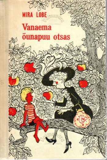 Vanaema õunapuu otsas - Mira Lobe