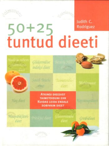 50 + 25 tuntud dieeti - Judith C. Rodriguez 50 + 25 tuntud dieeti - Judith C. Rodriguez