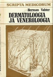 Dermatoloogia ja veneroloogia - Herman Vahter Dermatoloogia ja veneroloogia - Herman Vahter