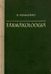 Farmakoloogia. Õpik velskrikoolidele - Valentin Kovalenko Farmakoloogia. Õpik velskrikoolidele - Valentin Kovalenko