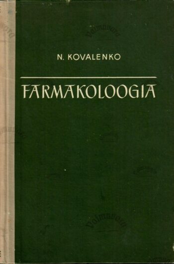 Farmakoloogia. Õpik velskrikoolidele - Valentin Kovalenko Farmakoloogia. Õpik velskrikoolidele - Valentin Kovalenko