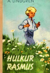 Hulkur Rasmus - Astrid Lindgren, 1965 Hulkur Rasmus - Astrid Lindgren, 1965