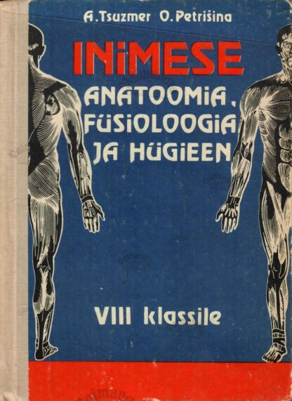Inimese anatoomia, füsioloogia ja hügieen. VIII klassile - Anna Tsuzmer, Oksana Petrišina