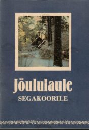 Jõululaule segakoorile Jõululaule segakoorile