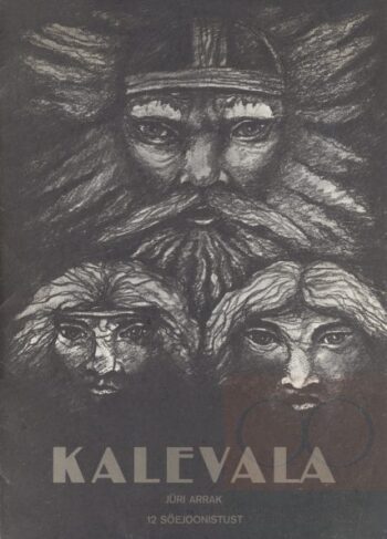 Kalevala. 12 söejoonist. 12 рисунков углем. 12 hiilipiirrosta - Jüri Arrak Kalevala. 12 söejoonist. 12 рисунков углем. 12 hiilipiirrosta - Jüri Arrak