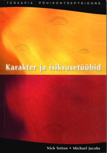 Karakter ja isiksusetüübid - Michael Jacobs ja Nick Totton