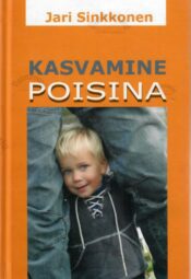 Kasvamine poisina - Jari Sinkkonen Kasvamine poisina - Jari Sinkkonen