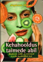 Kehahooldus taimede abil - Stephanie Tourles