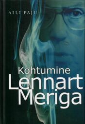 Kohtumine Lennart Meriga - Aili Paju Kohtumine Lennart Meriga - Aili Paju