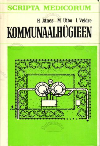 Kommunaalhügieen - H. Jänes, M. Uibo, I. Veldre