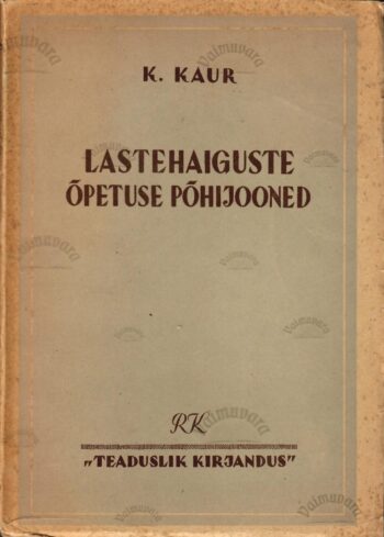 Lastehaiguste õpetuse põhijooned - Karl Kaur