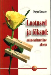 Lootused ja lõksud. Mitmekultuuriline abielu - Dugan Romano Lootused ja lõksud. Mitmekultuuriline abielu - Dugan Romano