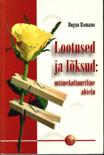Lootused ja lõksud. Mitmekultuuriline abielu - Dugan Romano