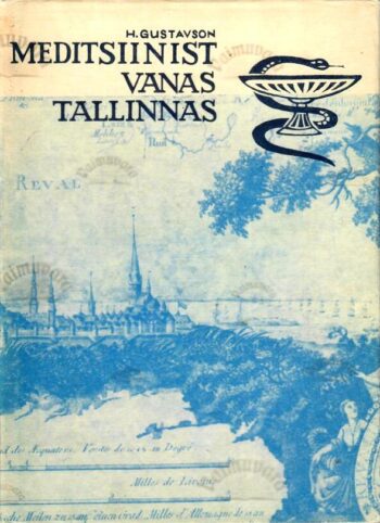 Meditsiinist vanas Tallinnas kuni 1816. a. - Heino Gustavson