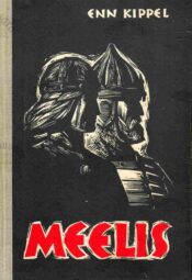 Meelis. Ajalooline noorsoojutt - Enn Kippel, 1961