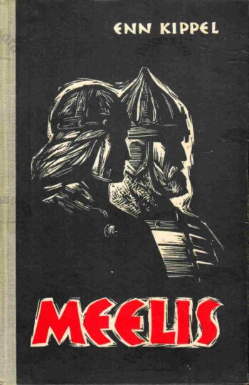 Meelis. Ajalooline noorsoojutt - Enn Kippel, 1961