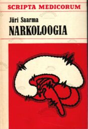 Narkoloogia - Jüri Saarma