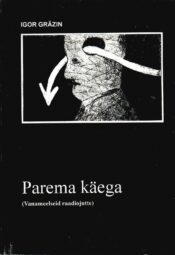 Parema käega - Igor Gräzin Parema käega - Igor Gräzin