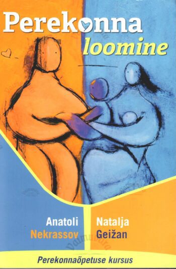Perekonna loomine - Natalja Geižan, Anatoli Nekrassov Perekonna loomine - Natalja Geižan, Anatoli Nekrassov
