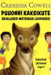 Puuonni kaksikute seiklused metsikus looduses. Kaksikud jälitavad tiigrit - Cressida Cowell