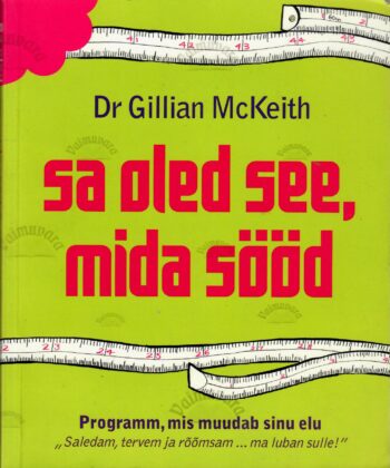 Sa oled see, mida sööd - Gillian McKeith