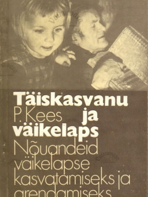 Täiskasvanu ja väikelaps – Paul Kees