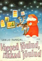 Vaesed jõulud, rikkad jõulud - Leelo Tungal Vaesed jõulud, rikkad jõulud - Leelo Tungal