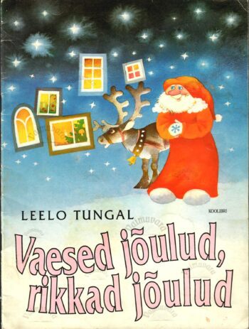 Vaesed jõulud, rikkad jõulud - Leelo Tungal