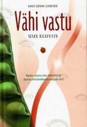 Vähi vastu. Uus eluviis - David Servan-Schreiber