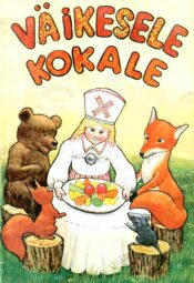 Väikesele kokale. Nõuandeid ja retsepte (pehmekaaneline)