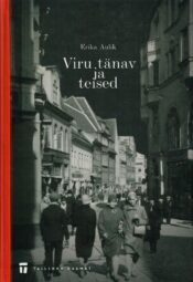 Viru tänav ja teised - Erika Aulik Viru tänav ja teised - Erika Aulik
