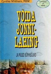 Võida jonnilahing ja muud sõnasõjad - Cynthia Whitham Võida jonnilahing ja muud sõnasõjad - Cynthia Whitham