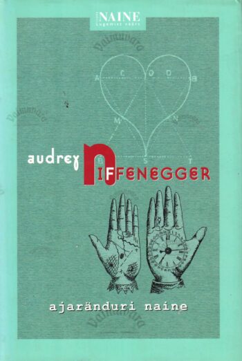 Ajaränduri naine - Audrey Niffenegger Ajaränduri naine - Audrey Niffenegger