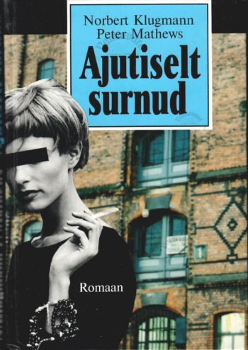Ajutiselt surnud - Norbert Klugmann ja Peter Mathews Ajutiselt surnud - Norbert Klugmann ja Peter Mathews
