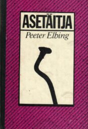 Asetäitja - Peeter Elbing Asetäitja - Peeter Elbing