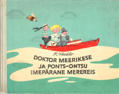 Doktor Meerikese ja Ponts-Ontsu imepärane merereis - Robert Vaidlo