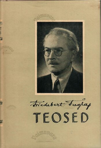 Eesti Kirjameeste Selts - Friedebert Tuglas Eesti Kirjameeste Selts - Friedebert Tuglas