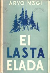 Ei lasta elada. Novelle - Arvo Mägi Ei lasta elada. Novelle - Arvo Mägi