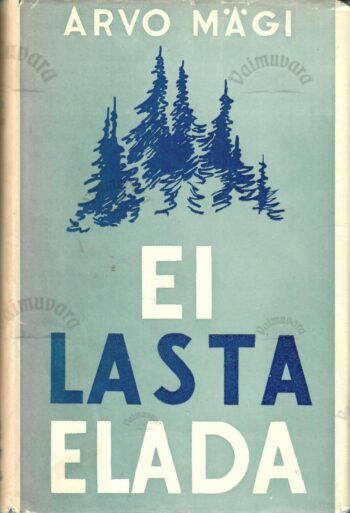 Ei lasta elada. Novelle - Arvo Mägi Ei lasta elada. Novelle - Arvo Mägi