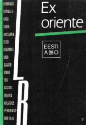 Ex oriente. Eesti A ja O Ex oriente. Eesti A ja O