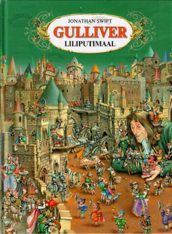 Gulliver Liliputimaal - Jonathan Swift Gulliver Liliputimaal - Jonathan Swift
