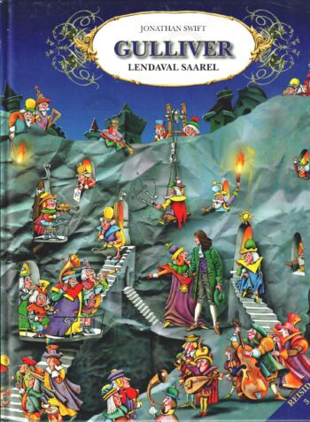 Gulliver lendaval saarel - Jonathan Swift Gulliver lendaval saarel - Jonathan Swift