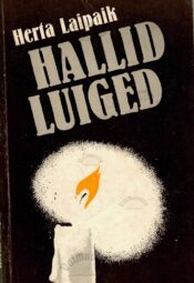Hallid luiged - Herta Laipaik Hallid luiged - Herta Laipaik