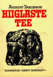 Hiiglaste tee. Kolm jutustust - August Jakobson