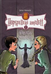 Hopspelleri amulett I. Kõrvetav puudutus - Jana Maasik Hopspelleri amulett I. Kõrvetav puudutus - Jana Maasik