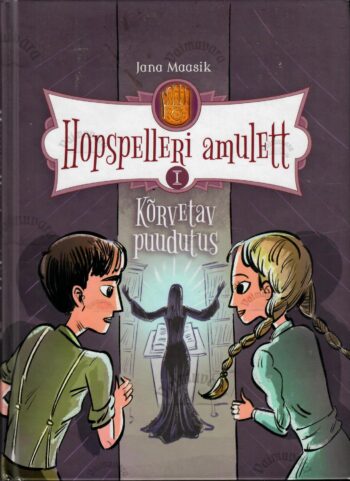 Hopspelleri amulett I. Kõrvetav puudutus - Jana Maasik